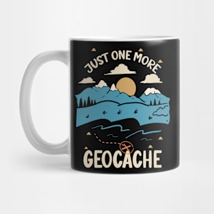 Just One More Geocahing Geocacher Geocache Geocaching Mug